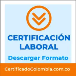 Certificado Laboral en COlombia - Instrucciones y formato o Modelo para descargar