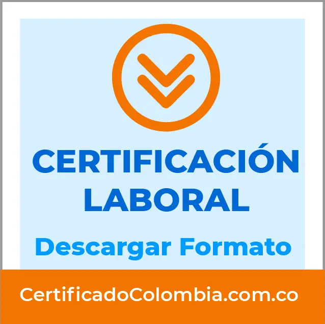Certificado Laboral en COlombia - Instrucciones y formato o Modelo para descargar