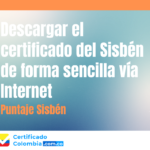 Descargar el certificado del Sisbén de forma sencilla vía Internet