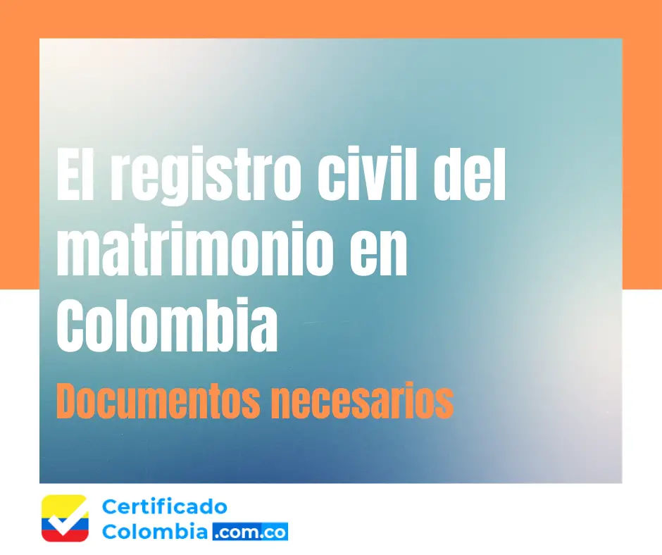 El registro civil del matrimonio en Colombia