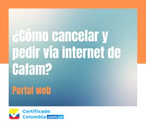 ¿Cómo cancelar y pedir vía internet de Cafam?